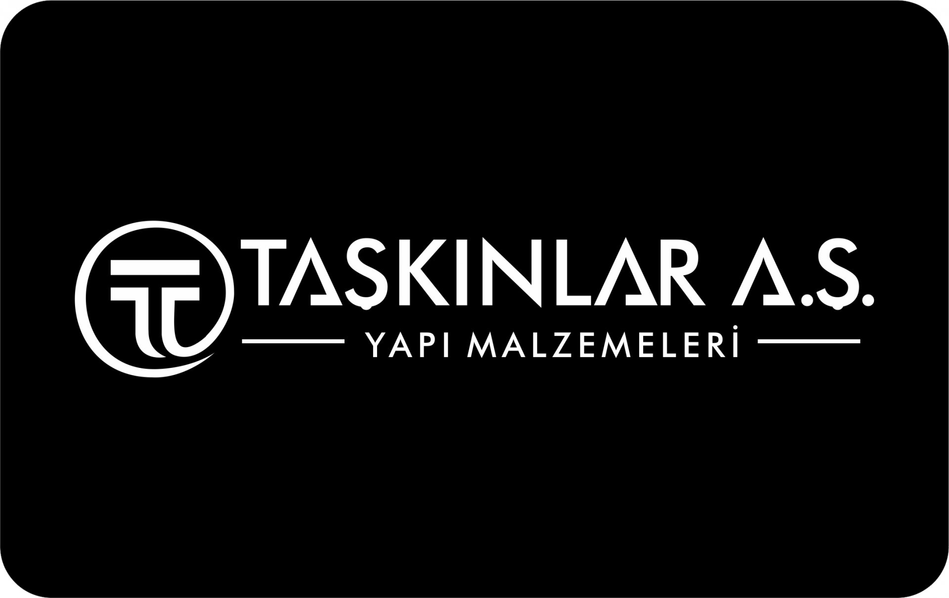 Sadık TAŞKIN - Taşkınlar Yapı Malzeme A.Ş.