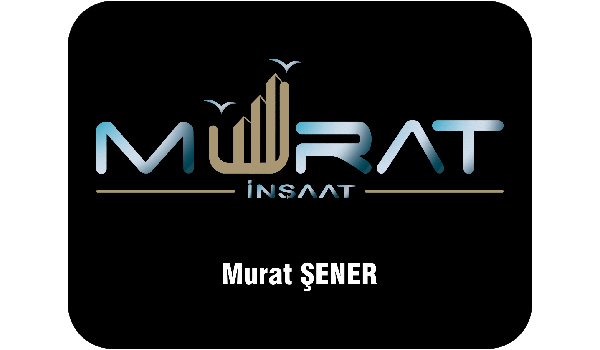 Murat ŞENER - Murat İnşaat