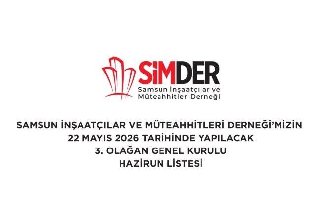  SİMDER 3.OLAĞAN GENEL KURUL HAZİRUN LİSTESİ YAYINLADI