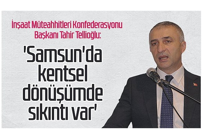  İMKON Başkanı Tahir Tellioğlu Samsun'da konuştu: 'Arsa sorunu şehrin dışına yüzde 10 payla çözülmez'